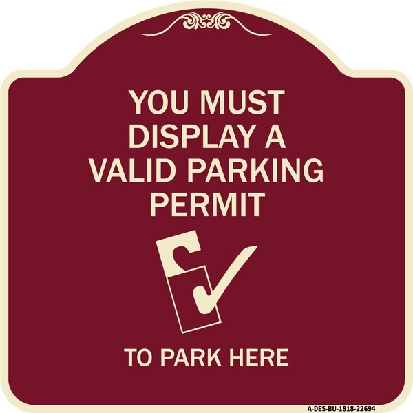 Signmission You Must Display Valid Parking Permit to Park Here Heavy-Gauge Alum Sign, 18" x 18", BU-1818-22694 A-DES-BU-1818-22694 - main